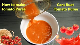 Quick amp Easy Tomato Puree Resep  Cara buat Tomat puree  how to make Tomato Puree  Home made [upl. by Ellehcal654]