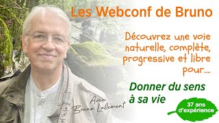 Conférence en Direct avec Bruno Lallement  Comment donner du sens à sa vie  Le 0809 à 18h [upl. by Gilbertina]