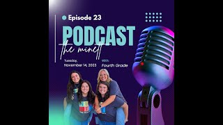 Minett Podcast EP 23 Fourth Grade [upl. by Anadal]