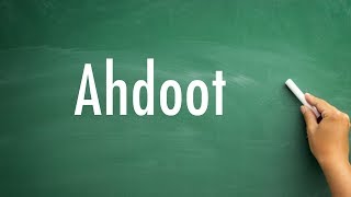 How To Pronounce Ahdoot [upl. by Aicenad174]