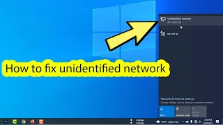 Fix unidentified network no internet windows 10 [upl. by Imar478]