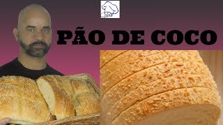 Pão de Coco  Seção Pães fermentoativado [upl. by Adalie196]