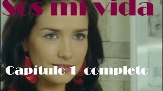 Sos Mi Vida  Capítulo 1 Completo [upl. by Yliram]