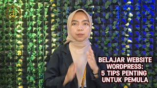 Belajar Website WordPress 5 Tips Penting untuk Pemula [upl. by Razal]