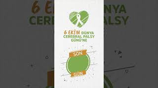 Dünya Cerebral Palsy Günü için son 1 gün [upl. by Binni]