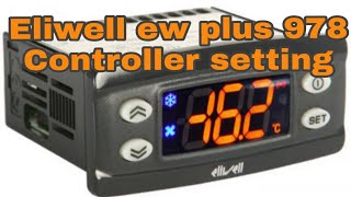 Eliwell  ewplus 978  controller setting [upl. by Rivard610]