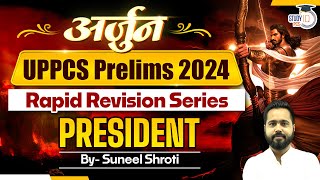 UPPCS Prelims  Polity  President  Arjun Rapid Revision Polity Series [upl. by Akenor225]