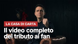 La Casa di Carta tributo ai fan  VIDEO COMPLETO  Netflix Italia [upl. by Hannazus]