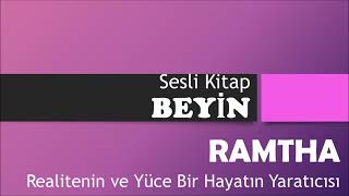 Sesli Kitap Beyin 1 Kitap RAMTHA [upl. by Brouwer]