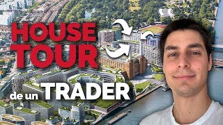 HOUSE TOUR de un TRADER 🏡💰 [upl. by Clay51]