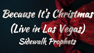 Sidewalk Prophets – Because It’s Christmas Lyrics [upl. by Yawnoc365]