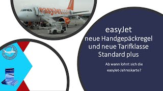 easyJet erlaubt nur noch kleines Handgepäck kostenlos und führt neue Tarifklasse Standard plus ein [upl. by Attiuqaj730]