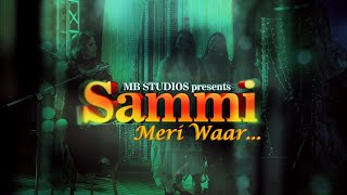 Sammi Meri Waar  Singer Minu Bakshi  Punjabi Song  Main Waari [upl. by Minetta]