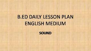 B ED PHYSICS DAILY LESSON PLAN ENGLISH MEDIUM SOUND [upl. by Airotel312]