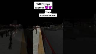 19031 YOGA EXPRESS🚂🚂 TRAIN ANNOUNCEMENT😈😈TRAIN SHORTS VIDEOshorts [upl. by Anahoj]