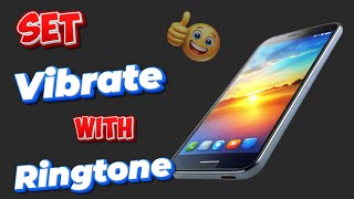 how to set vibrate with ringtone in Android phones [upl. by Rim]