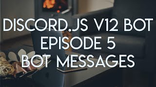 DiscordJS Version 12 Tutorial  Ep 5  Sending Bot Messages amp Listening to Events [upl. by Mandi215]