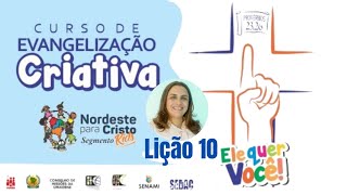 Curso de Evangelização Criativa  Lição 10  Miss Suely Lima [upl. by Bridgette593]