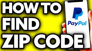 How To Find Your Zip Code on Paypal 2024 [upl. by Nob]