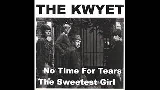 The Kwyet  The Sweetest Girl [upl. by Rashida]