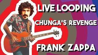 Chungas Revenge  Frank Zappa Live Looping Cover  De Pana Funk [upl. by Dwight]