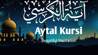 Aytal Kursi Beautiful Recitation [upl. by Kaylyn]