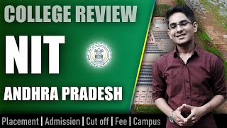 NIT Andhra Pradesh college review  admission placement cutoff fee campus [upl. by Joshua]