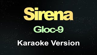 Sirena  Gloc9  Karaoke [upl. by Oicnedif137]