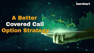 A Better Covered Call Option Strategy [upl. by Aneeroc446]