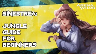 SINESTREA Jungle Guide for BEGINNERS  Arena of Valor  AoV  RoV  Liên Quân Mobile  傳說對決 [upl. by Maurilla383]