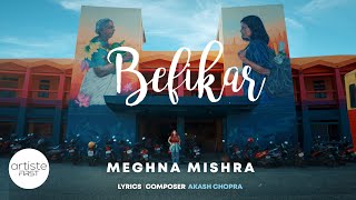 Befikar Official Video MILAAP EP  MeghnaMishraOfficial akashravichopra  Artiste First [upl. by Rehpotsyrk]