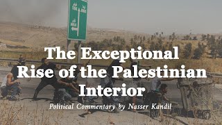 The Exceptional Rise of the Palestinian Interior Political Commentary by Nasser Kandil [upl. by Siuqaj20]