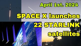 SPACE X launches 22 STARLINK Satellites today April 1st 2024 from CALIFORNIA [upl. by Foushee]