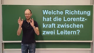 Richtung der Lorentzkraft zwischen zwei stromdurchflossenen Leitern mit RechterHandRegel bestimmen [upl. by Noemi476]