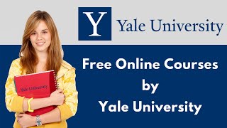 Yale University Free Online Courses [upl. by Nakhsa]