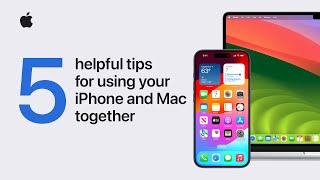 5 helpful tips for using your iPhone and Mac together  Apple Support [upl. by Susanne965]