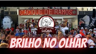 BRILHO NO OLHAR  SENHORES DO SAMBA  CACIQUE DE RAMOS [upl. by Hoxie]