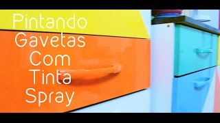 Como Pintar Gavetas Com Tinta Spray  DIY [upl. by Notreb]