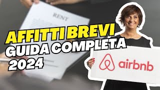 AFFITTI BREVI LA GUIDA COMPLETA 2024  Caso AirBnB  esempio pratico [upl. by Stelmach846]