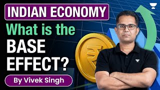 What is Base Effect  Indias GDP  Indias Economic Growth  Economy UPSC  Unacademy IAS [upl. by Mossolb]