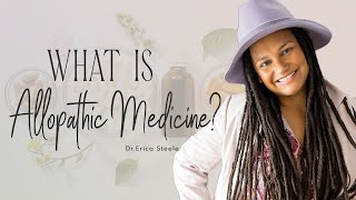 What is Allopathic Medicine  How Allopathic Medicine Works  Holistic Family Practice [upl. by Ynahpit589]