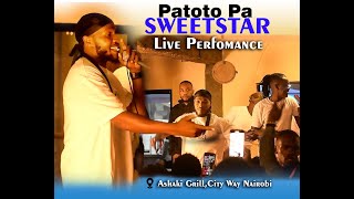 BEST OF PATOTO PA SWEETSTAR Live Perfomance [upl. by Mehta]