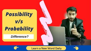 Possibility vs Probability  Difference between Possibility and Probability [upl. by Sandler91]