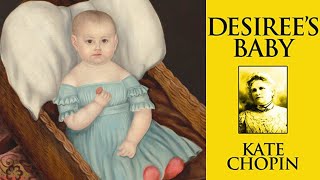 Desirees Baby by Kate Chopin 1894  Audio Book [upl. by Halimeda]