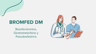 Bromfed DM Bromfeniramina Dextrometorfano y Pseudoefedrina  Drug Rx Información SpanishEspañol [upl. by Avis583]