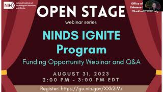 OPEN Stage webinar 2023 NINDS IGNITE Program Funding Opportunity and QampA [upl. by Asereht]