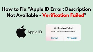 How to Fix quotApple ID Error Description Not Available  Verification Failedquot [upl. by Niroc]