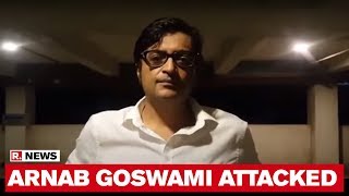 Arnab Goswamis Video Message After Being Physically Attacked By Congress Goons [upl. by Khalil]