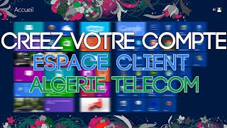 Comment créer votre compte espace client Algerie Telecom [upl. by Karyl348]