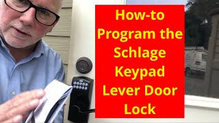 How to Program the Schlage Keypad Lever Door Lock [upl. by Brynna]